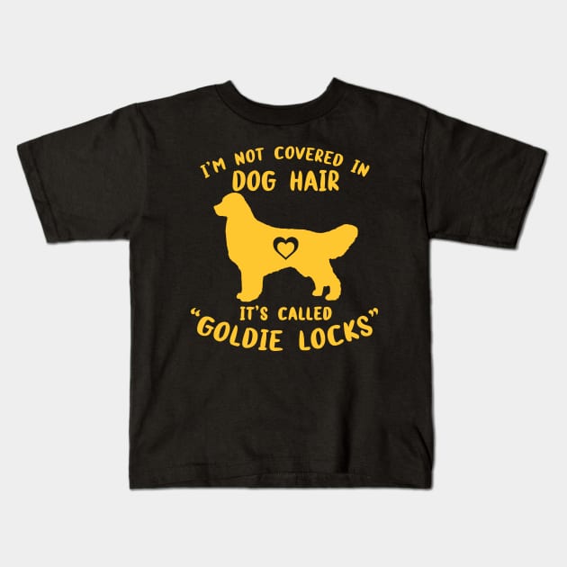 Goldie Locks Retriever Funny Dog Mom Dad Owner Good Gift Kids T-Shirt by GraviTeeGraphics